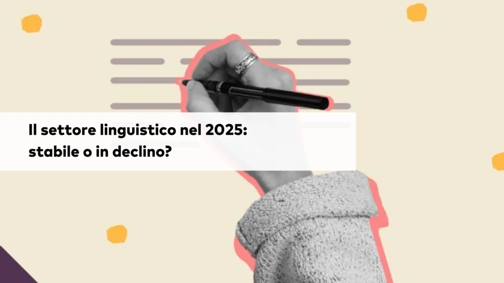 il settore linguistico nel 2025 stabile o in declino